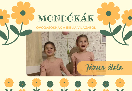 .Mondóka - Jézus élete