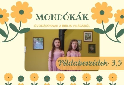 Mondóka - Példabeszédek 3,5